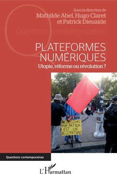 Plateformes numériques - Abel, Mathilde; Claret, Hugo; Dieuaide, Patrick