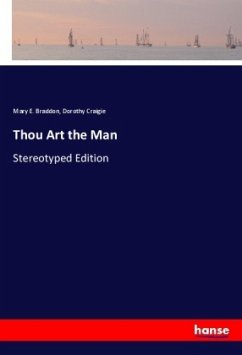 Thou Art the Man - Braddon, Mary E.;Craigie, Dorothy