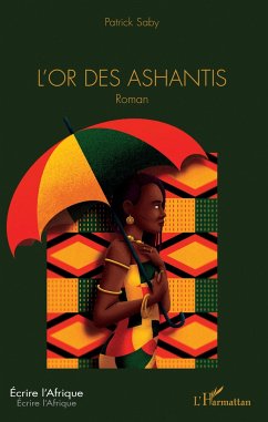 L'Or des Ashantis - Saby, Patrick