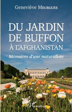 Du jardin de Buffon à l'Afghanistan - Meurgues, Geneviève