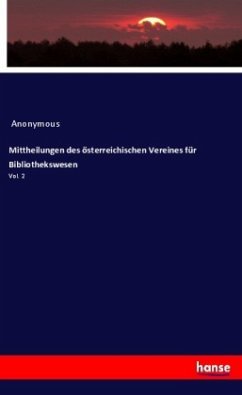 Mittheilungen des österreichischen Vereines für Bibliothekswesen - Anonymous