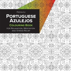 Portuguese Azulejos Coloring Book for Relaxation, Meditation and Stress-Relief - Ili, Fedya