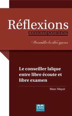 Le conseiller laïque entre libre écoute et libre examen - Mayer, Marc