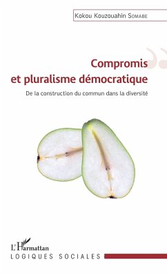 Compromis et pluralisme démocratique - Somabe, Kokou Kouzouahin