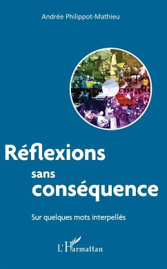 Réflexions sans conséquence - Philippot-Mathieu, Andrée