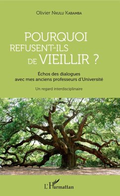 Pourquoi refusent-ils de vieillir ? - Nkulu Kabamba, Olivier