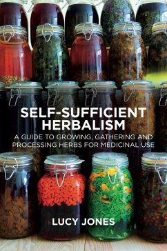 Self-Sufficient Herbalism (eBook, ePUB) - Jones, Lucy