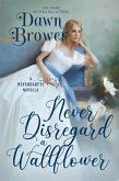 Never Disregard a Wallflower (The Neverhartts, #2) (eBook, ePUB)