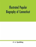 Illustrated popular biography of Connecticut