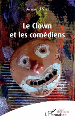 Le clown et les comédiens - Vial, Armand