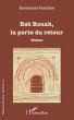 Bab Rouah, la porte du retour - Bild 1