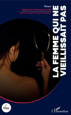 La femme qui ne vieillissait pas - Cadol, Françoise