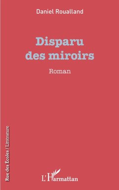 Disparu des miroirs - Roualland, Daniel