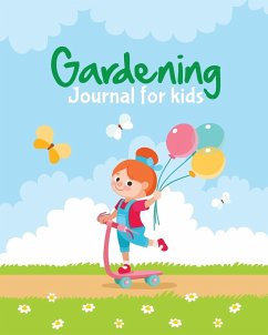 Gardening Journal For Kids - Larson, Patricia Gardening Journal For Kids - Larson, Patricia