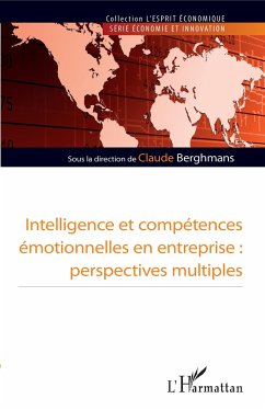 Intelligence et compétence émotionnelles en entreprise - Berghmans, Claude