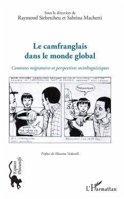 Le camfranglais dans le monde global - Siebetcheu, Raymond; Machetti, Sabrina