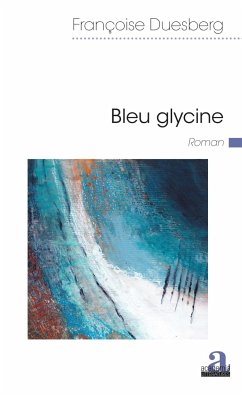 Bleu glycine - Duesberg, Françoise