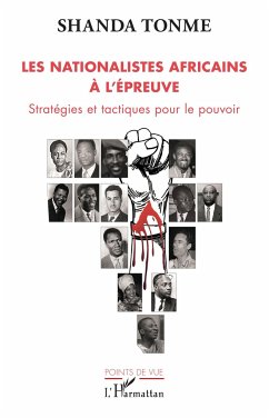 Les nationalistes africains à l'épreuve - Shanda Tonme, Jean-Claude