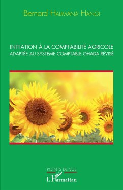 Initiation à la comptabilité agricole adaptée au système comptable OHADA révisé - Halimana Hangi, Bernard