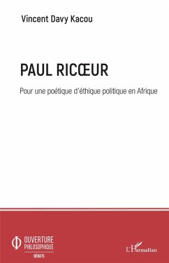 Paul Ricoeur. Pour une poétique d'éthique politique en Afrique - Kacou oi Kacou, Vincent Davy