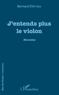 J'entends plus le violon - D'Attoma, Bernard