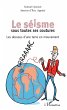 Le séisme sous toutes ses coutures - Bild 1