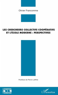 Les chercheurs collectifs coopératifs et l'école moderne : perspectives - Francomme, Olivier