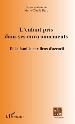 L'enfant pris dans ses environnements - Egry, Marie-Claude