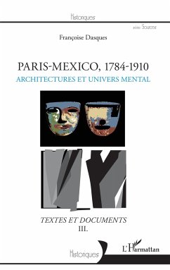 Paris - Mexico, 1784-1910 - Dasques, Françoise