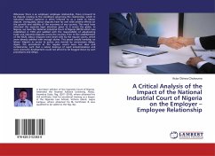 A Critical Analysis of the Impact of the National Industrial Court of Nigeria on the Employer ¿ Employee Relationship - Chukwuma, Victor Obinna