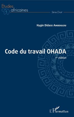 Code du travail OHADA 1ère édition - Amboulou, Hygin Didace