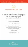 Vision anthropologique et sociologique