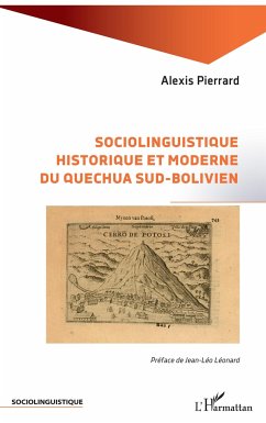 Sociolinguistique historique et moderne du Quechua sud-bolivien - Pierrard, Alexis