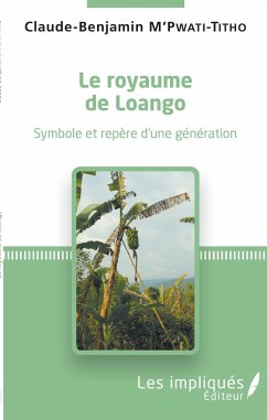 Le royaume de Loango - M'Pwati-Titho, Claude-Benjamin