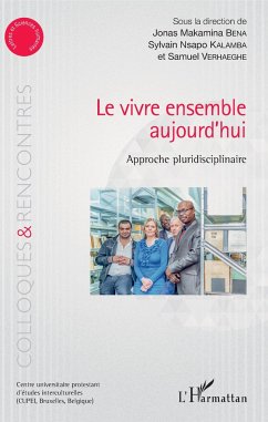 Le vivre ensemble aujourd'hui - Bena, Jonas Makamina; Kalamba, Sylvain Nsapo; Verhaeghe, Samuel