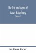 The life and work of Susan B. Anthony;... - Bild 1