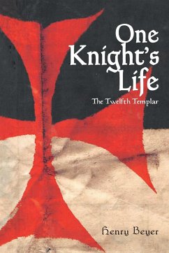 One Knight's Life: The Twelfth Templar - Beyer, Henry
