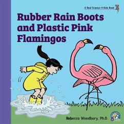 Rubber Rain Boots and Plastic Pink Flamingos - Woodbury Ph. D., Rebecca