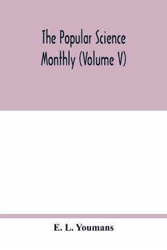 The Popular science monthly (Volume V) - L. Youmans, E.
