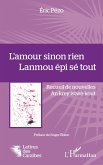 L'amour sinon rien. Lanmou épi sé tout