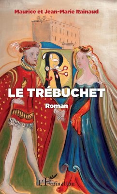 Le trébuchet - Rainaud, Jean-Marie; Rainaud, Maurice