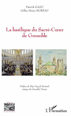 La basilique du sacré-Coeur de Grenoble - Gaso, Patrick; Moreau, Gilles-Marie