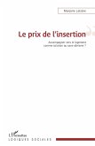 Le prix de l'insertion