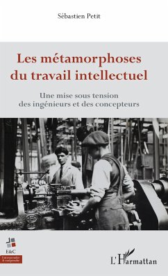 Les métamorphoses du travail intellectuel - Petit, Sébastien