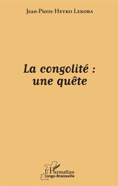 La congolité : une quête - Heyko Lekoba, Jean-Pierre