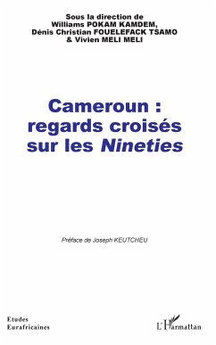 Cameroun : regards croisés sur les <em>Nineties</em> - Pokam Kamdem, Williams; Fouelefack Tsamo, Dénis Christian; Meli Meli, Vivien