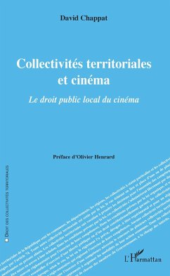 Collectivités territoriales et cinéma - Chappat, David