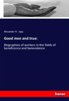 Good men and true: - Japp, Alexander H.
