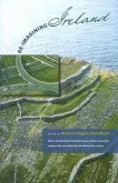 Re-Imagining Ireland: How a Storied Island Is Transforming Its Politics, Economics, Religious Life, and Culture for the 21st Century [With DVD]