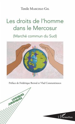 Les droits de l'homme dans le Mercosur - Mascolo Gil, Tenile